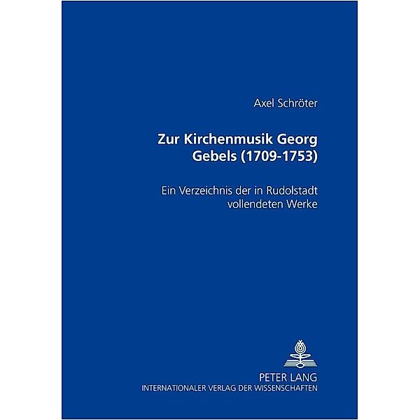 Schröter, A: Zur Kirchenmusik Georg Gebels (1709-1753), Axel Schröter