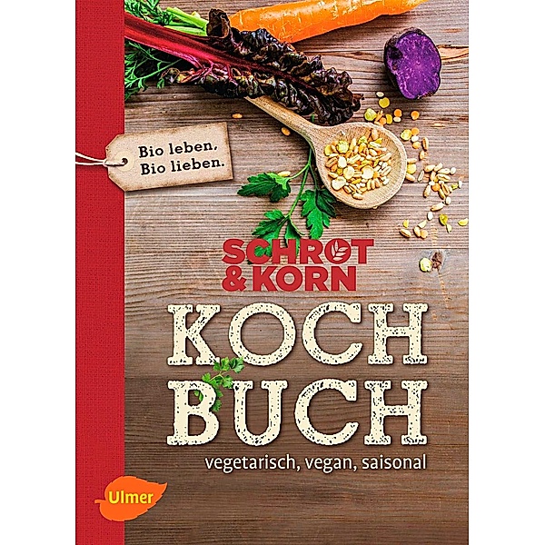 Schrot&Korn Kochbuch, Schrot & Korn