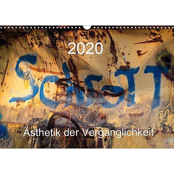 Schrott - Ästhetik der Vergänglichkeit (Wandkalender 2020 DIN A3 quer), Max Watzinger