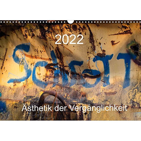 Schrott - Ästhetik der Vergänglichkeit (Wandkalender 2022 DIN A3 quer), Max Watzinger