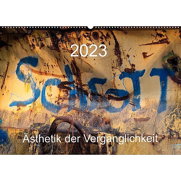 Schrott - Ästhetik der Vergänglichkeit (Wandkalender 2023 DIN A2 quer), Max Watzinger