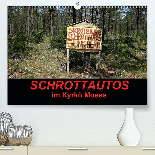 Schrottautos im Kyrkö Mosse (Premium-Kalender 2020 DIN A2 quer), Eckhard K.Schulz