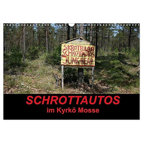 Schrottautos im Kyrkö Mosse (Wandkalender 2024 DIN A3 quer), CALVENDO Monatskalender, Eckhard K.Schulz