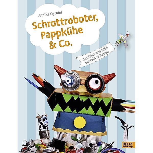 Schrottroboter, Pappkühe & Co., Annika Øyrabø