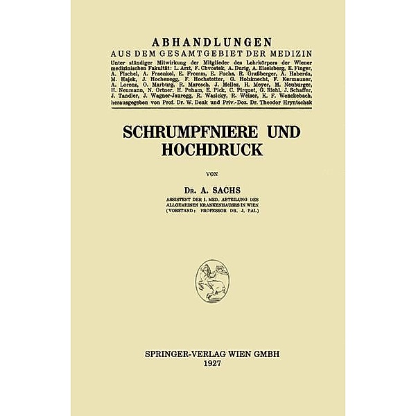Schrumpfniere und Hochdruck / Abhandlungen aus dem Gesamtgebiet der Medizin, Árpád Sachs