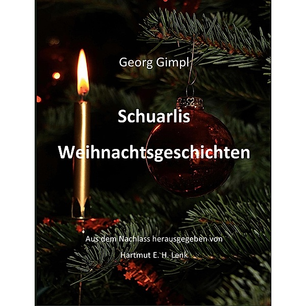 Schuarlis Weihnachtsgeschichten, Georg Gimpl