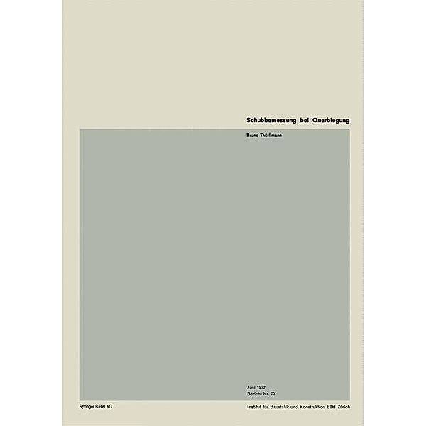 Schubbemessung bei Querbiegung / Institut für Baustatik und Konstruktion Bd.72, B. Thürlimann