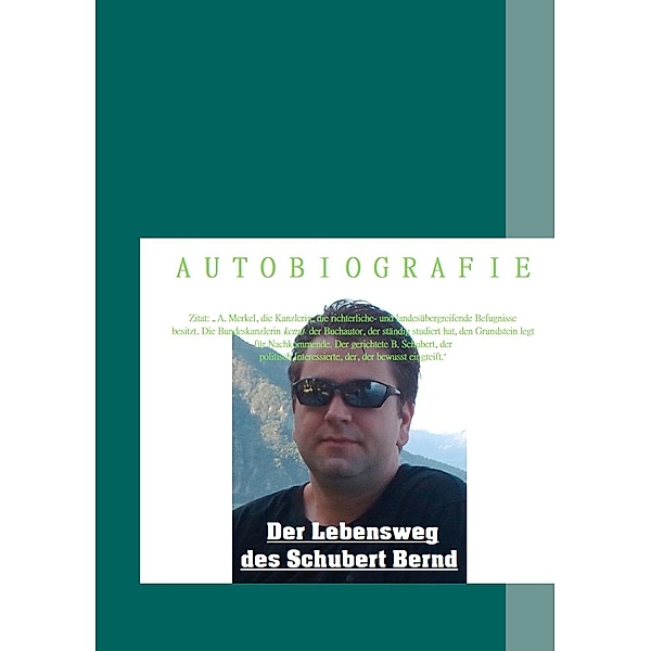 Schubert, B: Lebensweg des Schubert Bernd, Bernd Schubert