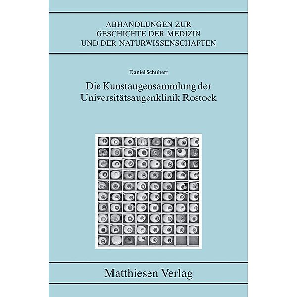 Schubert, D: Kunstaugensammlung der Universitätsaugenklinik, Daniel Schubert