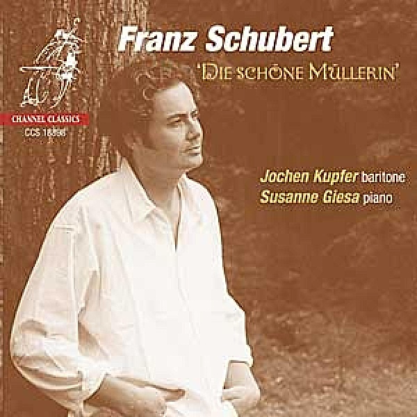 Schubert: Die Schöne Müllerin, Jochen Kupfer