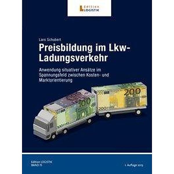 Schubert, L: Preisbildung im Lkw-Ladungsverkehr, Lars Schubert