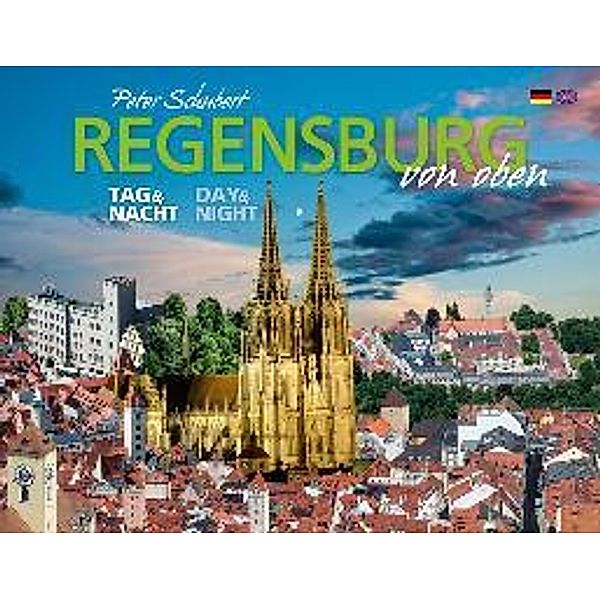 Schubert, P: Regensburg von oben - Tag & Nacht, Peter Schubert