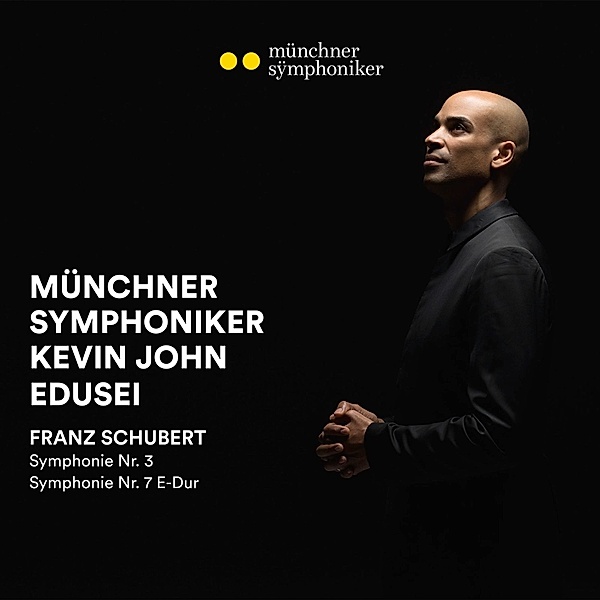 Schubert Sinfonien 3 & 7, Munchner Symphoniker & Kevin John Edusei