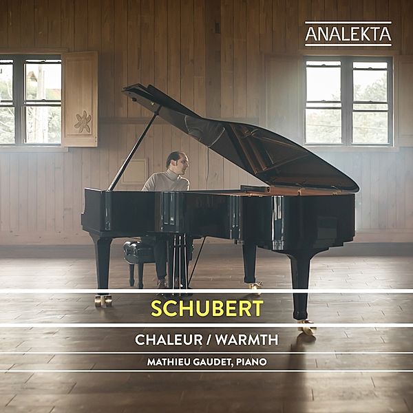 Schubert: Warmth, Mathieu Gaudet