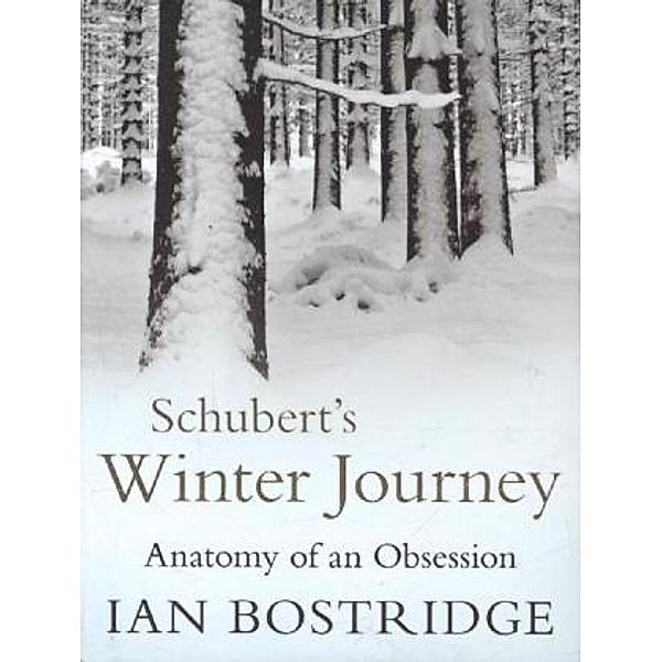 Schubert's Winter Journey, Ian Bostridge