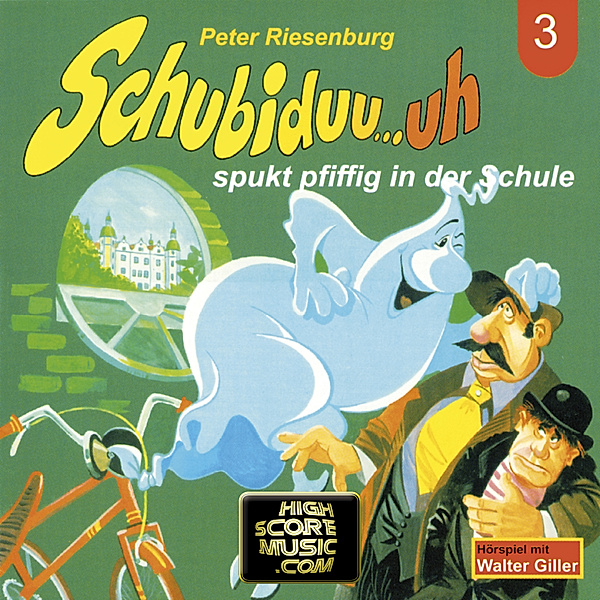 Schubiduu...uh - 3 - Schubiduu...uh, Folge 3: Schubiduu...uh - spukt pfiffig in der Schule, Peter Riesenburg