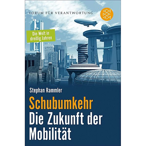 Schubumkehr - Die Zukunft der Mobilität, Stephan Rammler