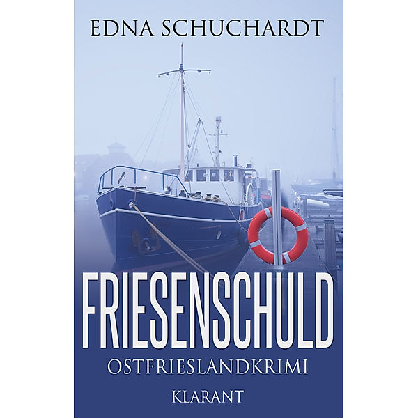 Schuchardt, E: Friesenschuld. Ostfrieslandkrimi, Edna Schuchardt