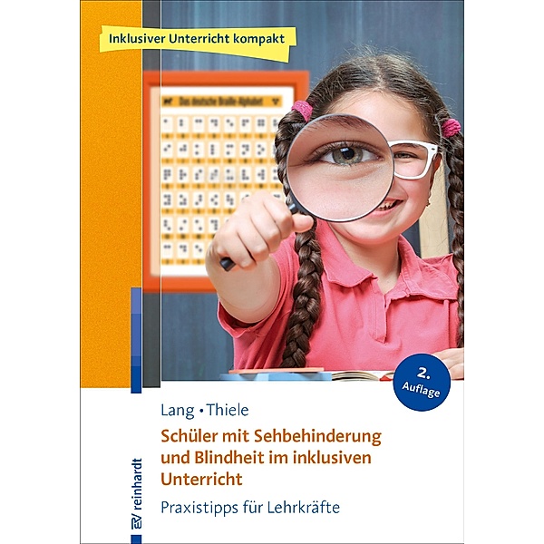 Schüler mit Sehbehinderung und Blindheit im inklusiven Unterricht / Inklusiver Unterricht kompakt, Markus Lang, Michael Thiele
