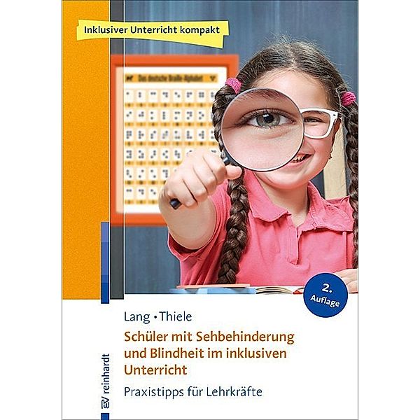 Schüler mit Sehbehinderung und Blindheit im inklusiven Unterricht, Markus Lang, Michael Thiele