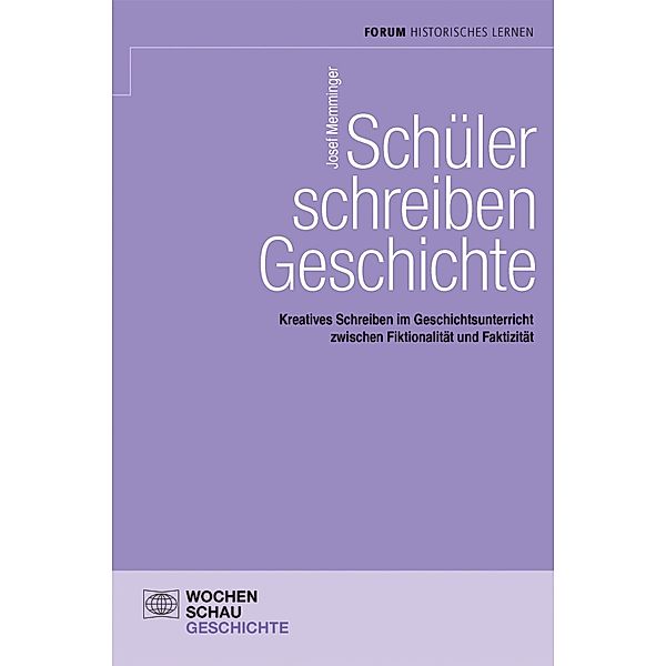 Schüler schreiben Geschichte / Forum Historisches Lernen, Josef Memminger