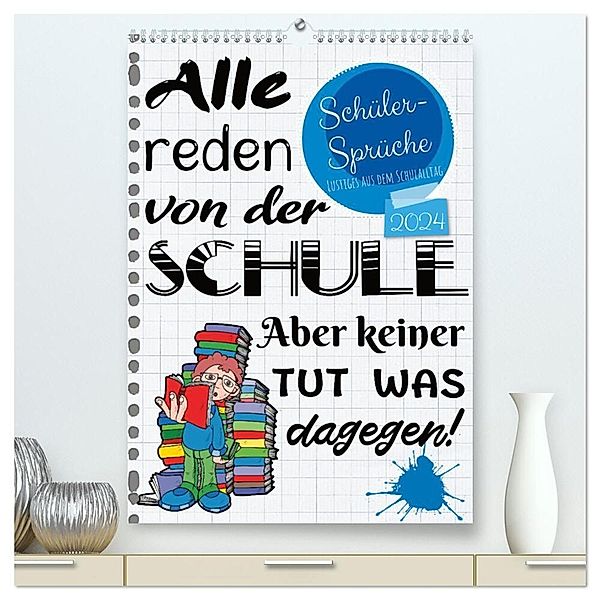 Schüler-Sprüche (hochwertiger Premium Wandkalender 2024 DIN A2 hoch), Kunstdruck in Hochglanz, Sabine Löwer