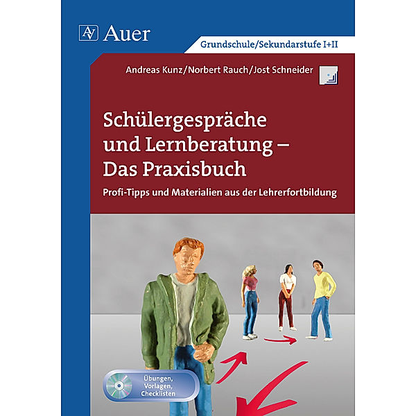 Schülergespräche-Lernberatung - Das Praxisbuch, m. 1 CD-ROM, Jost Schneider, Norbert Rauch, Andreas Kunz