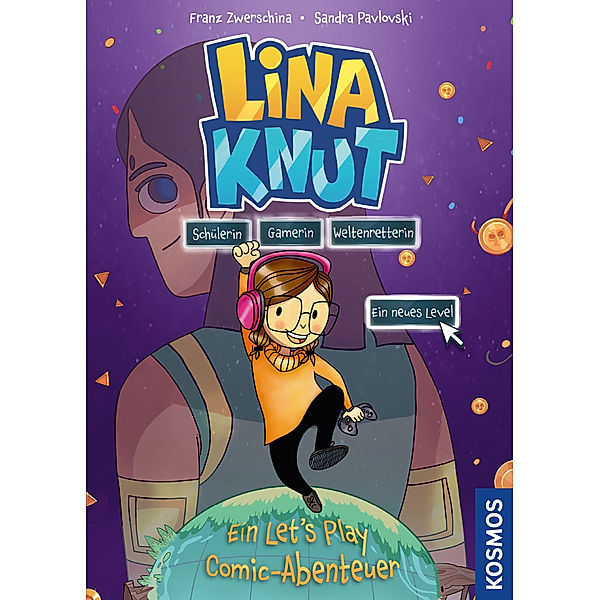 Schülerin, Gamerin, Weltenretterin. Ein neues Level / Lina Knut Bd.2, Franz Zwerschina