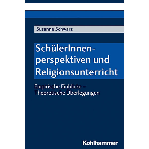 SchülerInnenperspektiven und Religionsunterricht, Susanne Schwarz