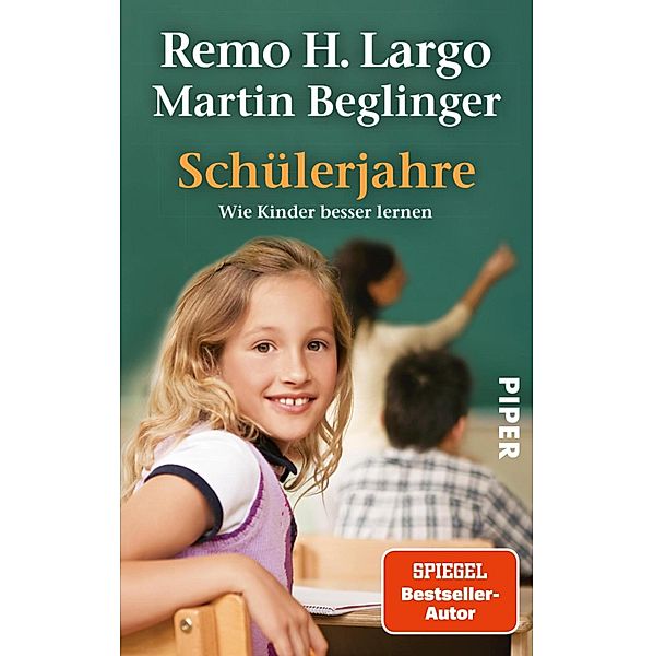 Schülerjahre / Piper Taschenbuch, Remo H. Largo, Martin Beglinger