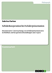Schülerkooperation bei Schülerpräsentation - eBook - Sabrina Parlow,