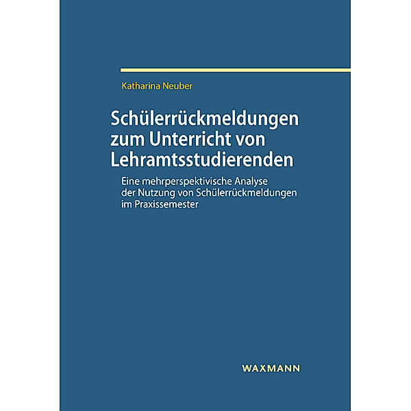 Schülerrückmeldungen zum Unterricht von Lehramtsstudierenden, Katharina Neuber