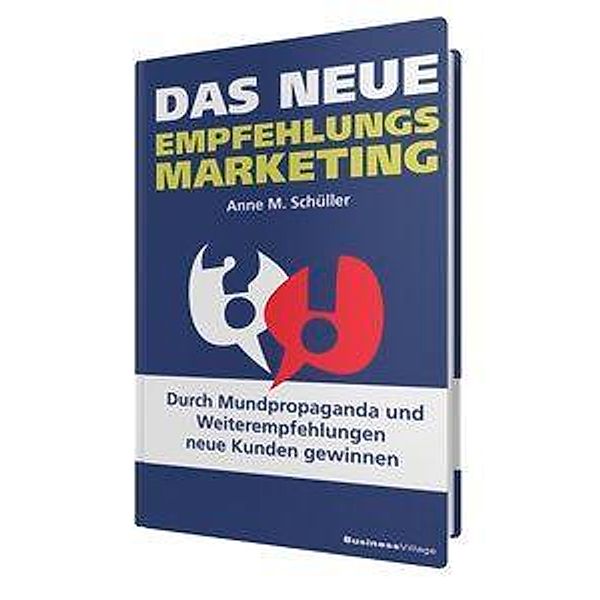 Schüller, A: Das neue Empfehlungsmarketing, Anne M. Schüller