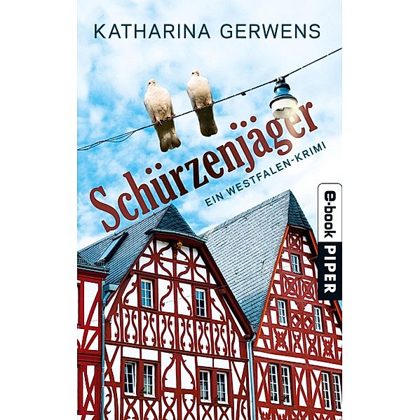 Schürzenjäger / Westfalen-Krimis (Piper), Katharina Gerwens