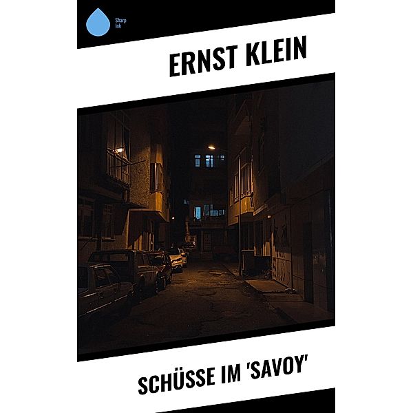 Schüsse im 'Savoy', Ernst Klein