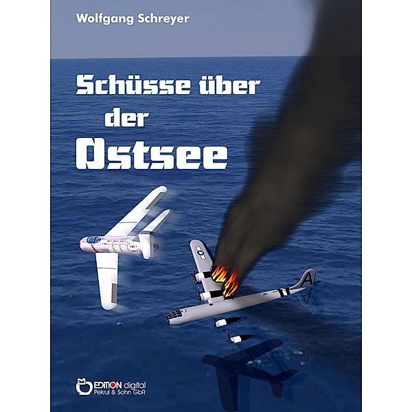 Schüsse über der Ostsee, Wolfgang Schreyer