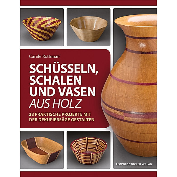 Schüsseln, Schalen und Vasen aus Holz, Carole Rothmann