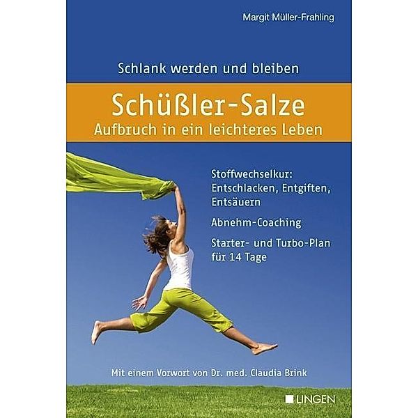 Schüssler-Salze - Aufbruch in ein leichteres Leben, Margit Müller-Frahling