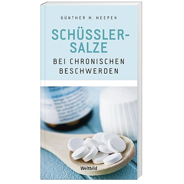 Schüßler-Salze bei chronischen Beschwerden, Günther H. Heepen