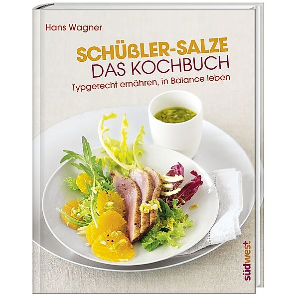 Schüßler-Salze - Das Kochbuch, Hans Wagner