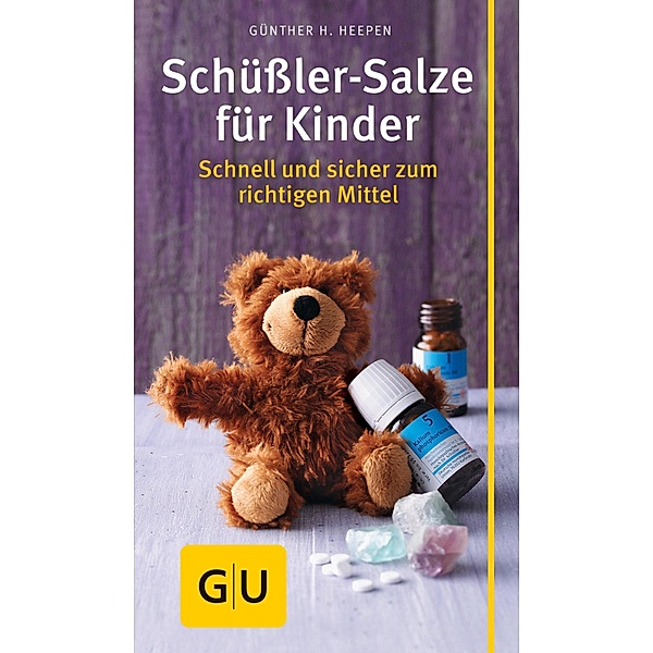 Schüßler-Salze für Kinder / GU Kochen & Verwöhnen Küchen-Kompass, Günther H. Heepen
