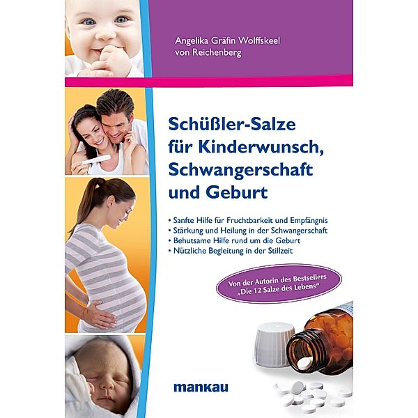 Schüssler-Salze für Kinderwunsch, Schwangerschaft und Geburt, Angelika Gräfin Wolffskeel