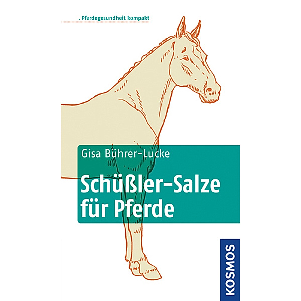 Schüssler-Salze für Pferde, Gisa Bührer-Lucke