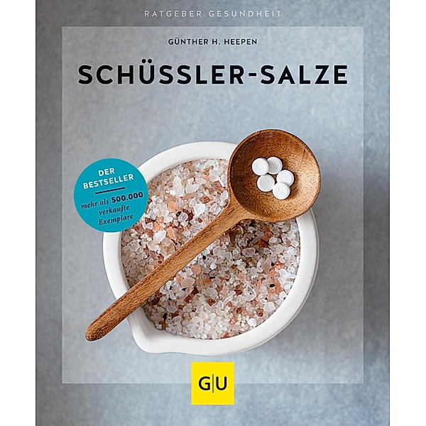 Schüßler-Salze / GU Ratgeber Gesundheit, Günther H. Heepen