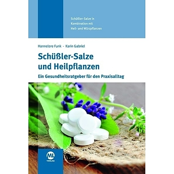 Schüßler-Salze und Heilpflanzen, Hannelore Funk, Karin Gabriel
