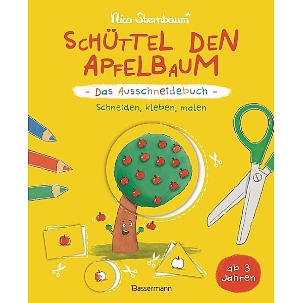 Schüttel den Apfelbaum - Das Ausschneidebuch. Schneiden, kleben, malen für Kinder ab 3 Jahren, Nico Sternbaum