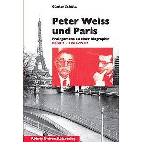 Schütz, G: Peter Weiss und Paris, Günter Schütz