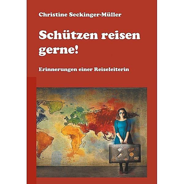 Schützen reisen gerne!, Christine Seckinger-Müller