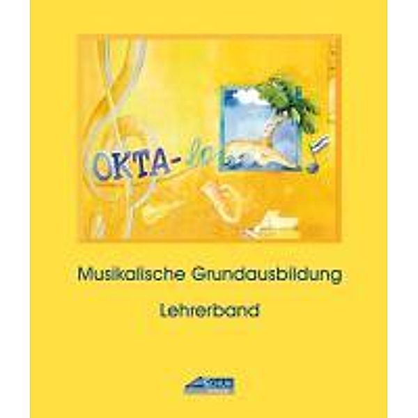 Schuh, K: Okta-la - Lehrerband (Praxishandbuch), Karin Schuh, Isolde Richter