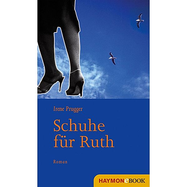 Schuhe für Ruth, Irene Prugger